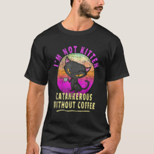 Retro Hilarious Coffee Cat Pun Kitten Cup of C T-Shirt