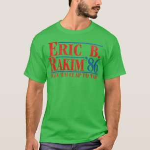 retro hip hop, eric b rakim, T-Shirt