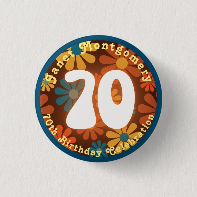 Retro Hippie Flower Power 70th Birthday  1 Inch Round Button (Front)