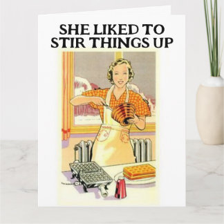 RETRO HOUSEWIFE STIR THINGS UP BIRTHDAY greeting Card