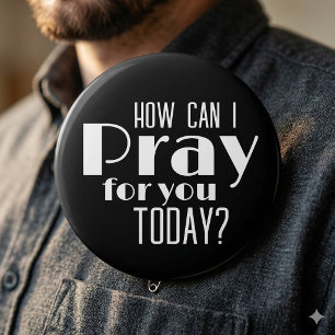 Retro How Can I Pray For You Today Black&White 2 Inch Round Button