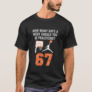 Retro How Many Days 67 Basketball Training Humor T-Shirt