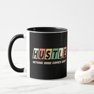 Retro Hustle Nothing Good Comes Easy Mug