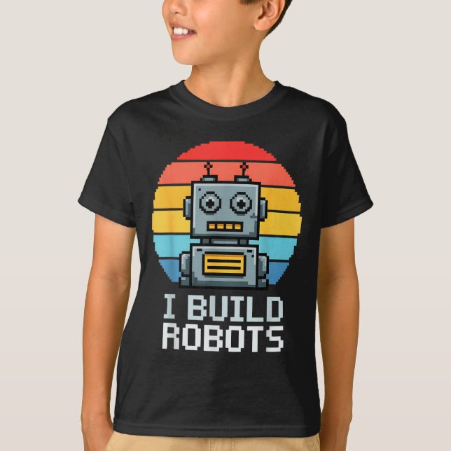 Retro I Build Robots Robotics Engineering Ai Tech  T-Shirt (Front)