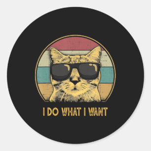 Retro I Do What I Want Cat Funny Cat Lover  Classic Round Sticker