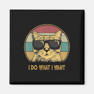 Retro I Do What I Want Cat Funny Cat Lover  Magnet