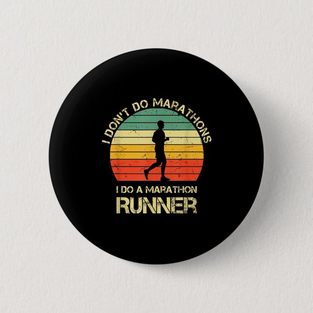 Retro I Don't Do Marathons I Do A Marathon Runner  2 Inch Round Button (Front)