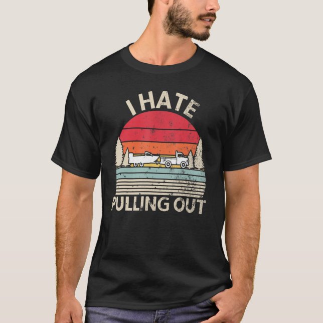 Retro I Hate Pulling Out Boating Boat Captain Men  T-Shirt (Front)