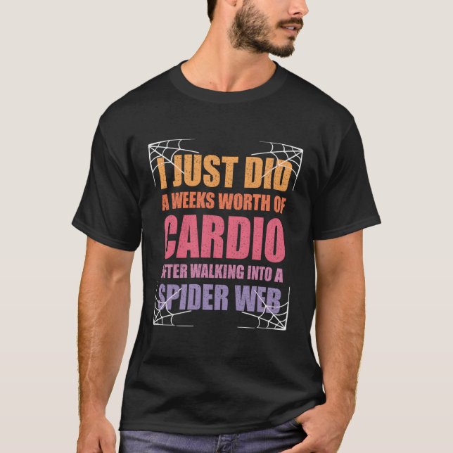 Retro I Just Did A Weeks Worth Of Cardio Funny T-Shirt (Front)
