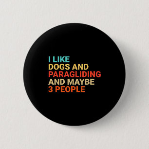 Retro I Like Dogs And Paragliding Lover Funny Para 2 Inch Round Button