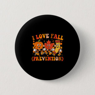 Retro I Love Fall Prevention Fall Physical Therapy 2 Inch Round Button