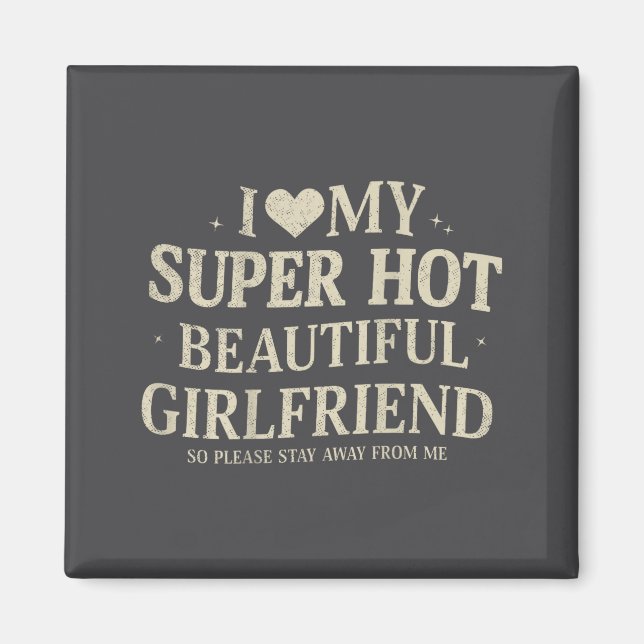 Retro I Love My Super Hot Beautiful Girlfriend Val Magnet (Front)