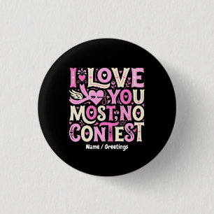 Retro I Love You Most No Contest Pink Cream 1 Inch Round Button