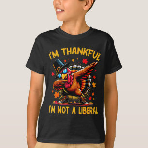 Retro I’m Thankful I’m Not A Liberal Funny Thanksg T-Shirt