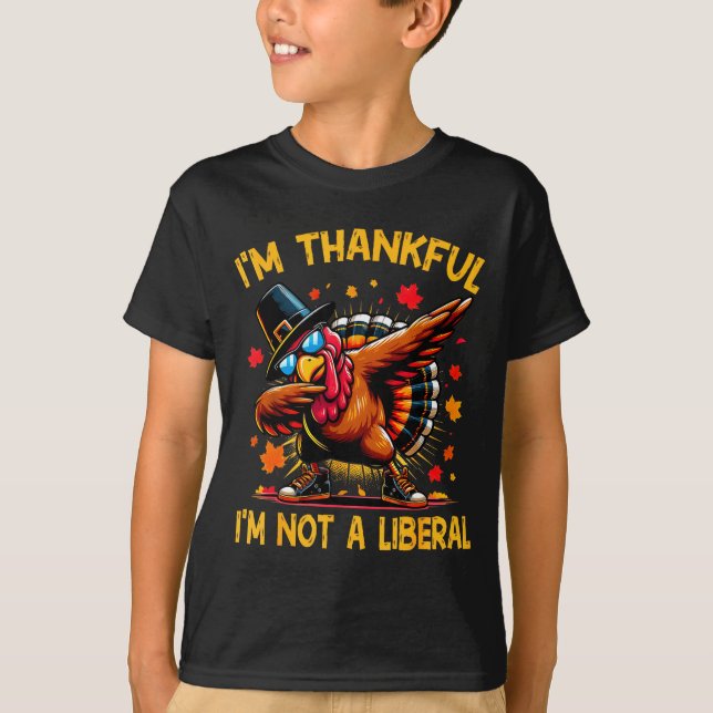 Retro I’m Thankful I’m Not A Liberal Funny Thanksg T-Shirt (Front)