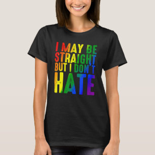 Retro I May Be Straight But I Don't Hate Rainbow L T-Shirt