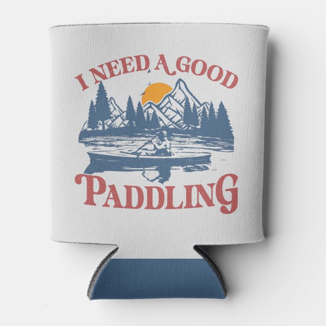 Retro I Need A Good Paddling Kayaking Kayaker Can Cooler (Front)