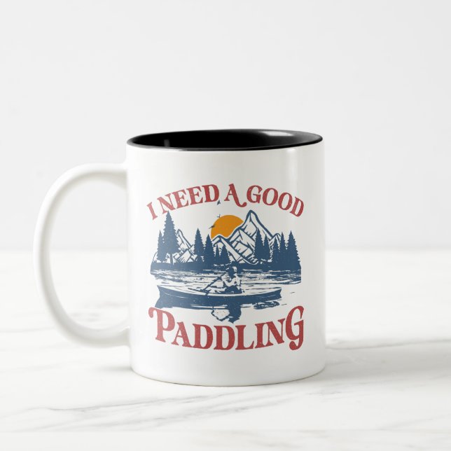 Retro I Need A Good Paddling Kayaking Kayaker Two-Tone Coffee Mug (Left)