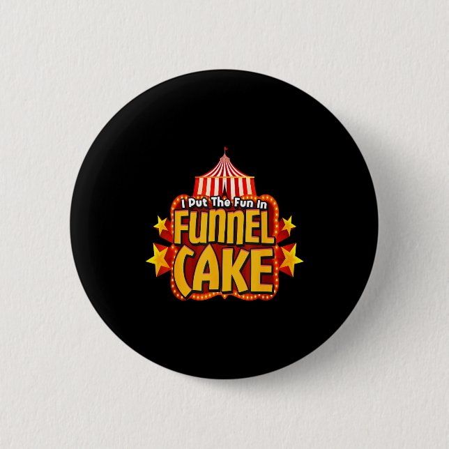 Retro I Put The Fun In Funnel Cake _ Circus Staff  2 Inch Round Button (Front)