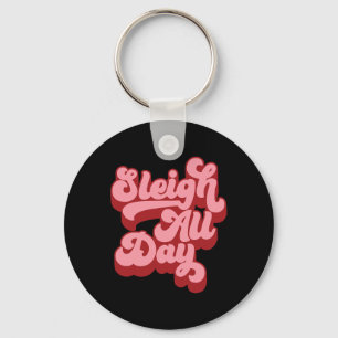 Retro I Sleigh All Day Christmas Sleigh Hair Don't Keychain