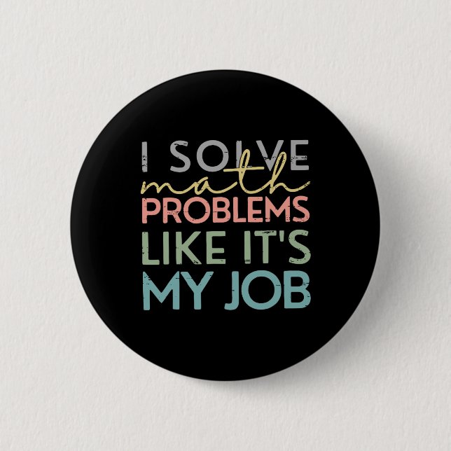 Retro I Solve Math Problems Like It's My Job Back  2 Inch Round Button (Front)