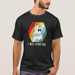 Retro I Will Stab You Ghost Nurse Halloween Costum T-Shirt