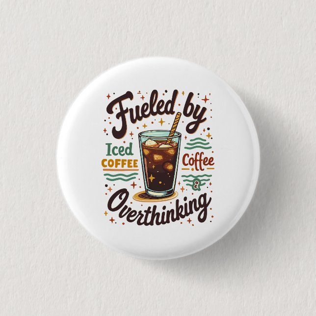 Retro Iced Coffee and Overthinking Funny Graphic 1 Inch Round Button (Front)