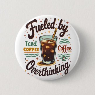 Retro Iced Coffee and Overthinking Funny Graphic 2 Inch Round Button