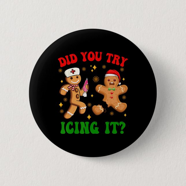 Retro Icu Nurse Christmas Gingerbread Did You Try  2 Inch Round Button (Front)