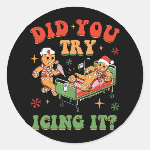 Retro ICU Nurse Christmas Gingerbread Did You Try  Classic Round Sticker