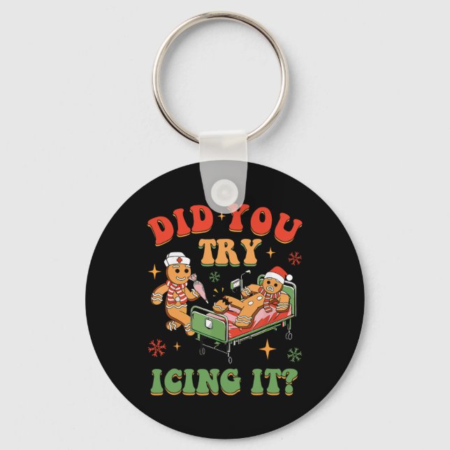 Retro ICU Nurse Christmas Gingerbread Did You Try  Keychain (Front)