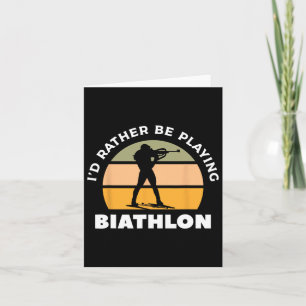 Retro I'd Rather Be Playing Biathlon Biathlete 1 Card