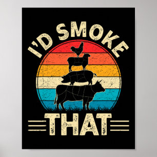 Retro I'd Smoke That Funny Byrbecue Smoker Bbq And Poster