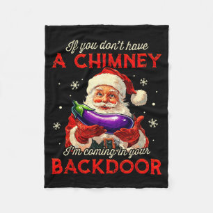 Retro If You Dont Have A Chimney I’m Coming In You Fleece Blanket
