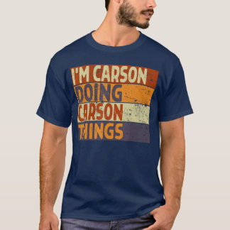 Retro Im CARSON Doing CARSONhings Funny Birthday J T-Shirt