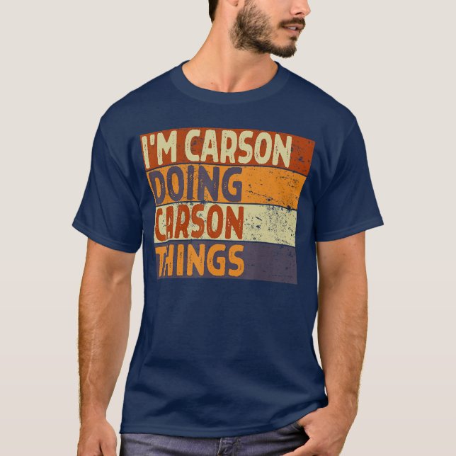 Retro Im CARSON Doing CARSONhings Funny Birthday J T-Shirt (Front)