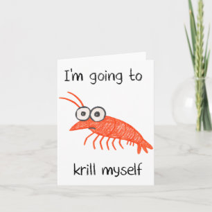 Retro Im Going To Krill Myself Shrimp Funny Ocean Card