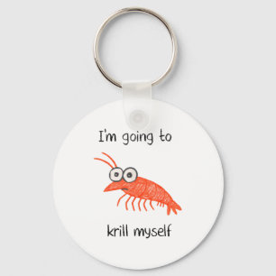 Retro Im Going To Krill Myself Shrimp Funny Ocean Keychain