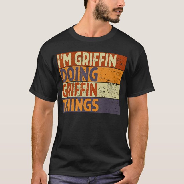 Retro Im Griffin Doing Griffinhings Funny Birthday T-Shirt (Front)