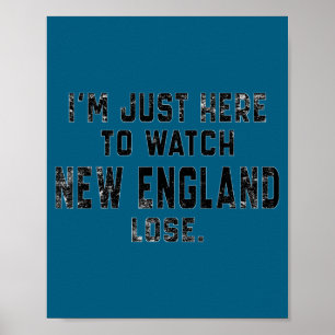 Retro i'm just here watch new england lose funny v poster