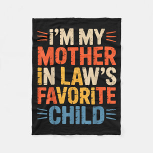 Retro I'm My Mother In Law's Favorite Child Funny Fleece Blanket