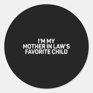 Retro I'm My Mother In Law's Favorite Child Parent Classic Round Sticker