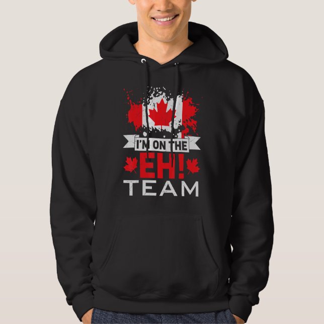 Retro I'm On The Eh Team Maple Leaf Canadian Flag  Hoodie (Front)