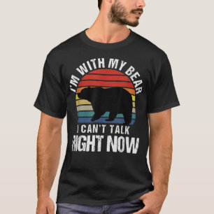 Retro I'm With My Bear Mom Funny Bear Dad  T-Shirt