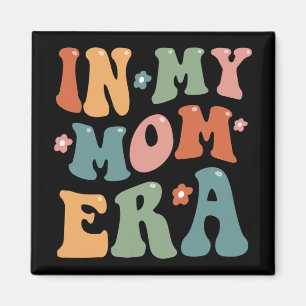 Retro In My Cool Mom Era Funny Mama Mothers Day Magnet