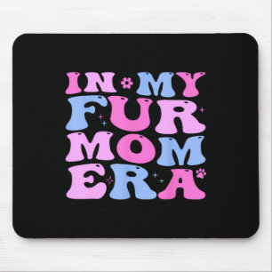 Retro In My Fur Mom Era Cat Dog Fur Mom Mother39s Mouse Pad