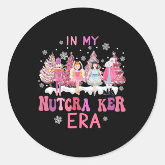 Retro In My Nutcracker Mom Era Christmas Nutcracke Classic Round Sticker