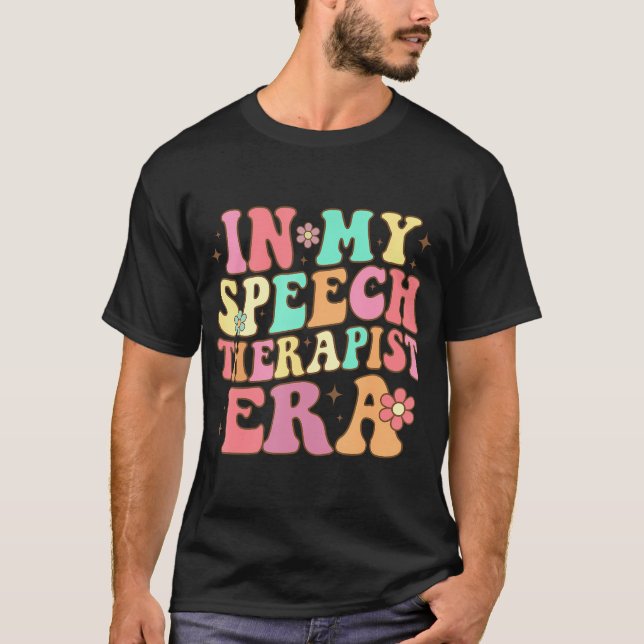 Retro In My Speech Therapist Era Slp Therapists Te T-Shirt (Front)