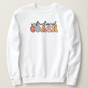 Retro Instructional Coach Educational Coach Sweatshirt