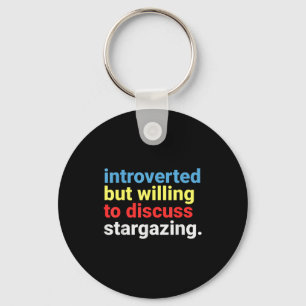Retro Introverted But Willing Stargazing Lover Fun Keychain